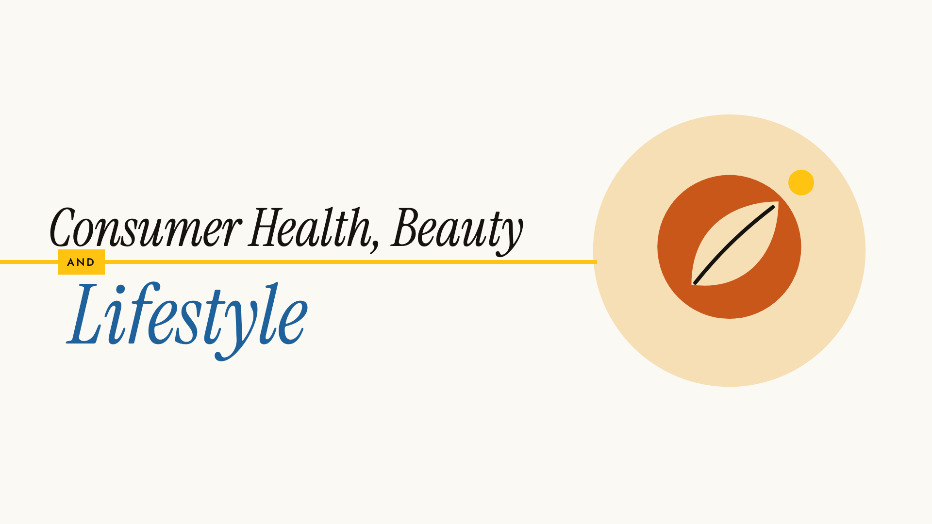 Consumer Health, Beauty and Lifestyle