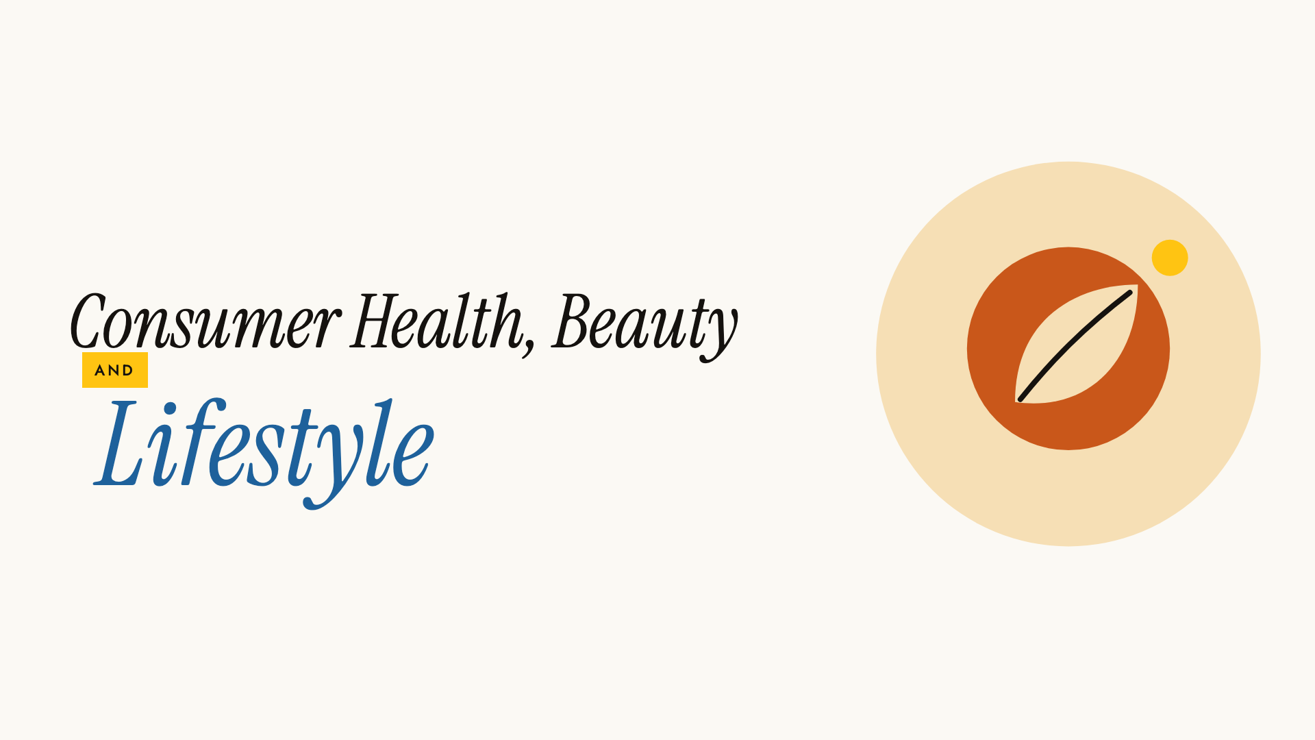 Consumer Health, Beauty and Lifestyle